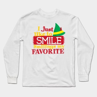 I Just Like to SMILE, Smiling is My Favorite Long Sleeve T-Shirt